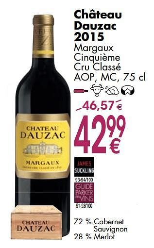 Promotions Château dauzac 2015 margaux cinquième cru classé - Vins rouges - Valide de 06/03/2018 à 31/03/2018 chez Cora
