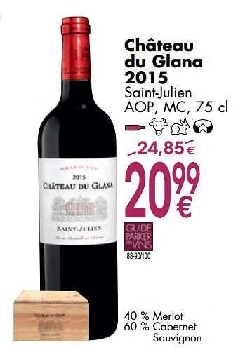 Promotions Château du glana 2015 saint-julien - Vins rouges - Valide de 06/03/2018 à 31/03/2018 chez Cora