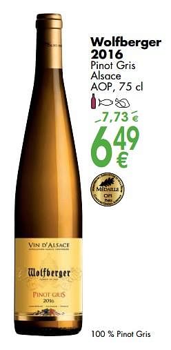 Promoties Wolfberger 2016 pinot gris alsace - Witte wijnen - Geldig van 06/03/2018 tot 31/03/2018 bij Cora