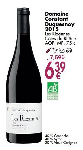 Promotions Domaine constant duquesnoy 2015 les rizannes côtes du rhône - Vins rouges - Valide de 06/03/2018 à 31/03/2018 chez Cora