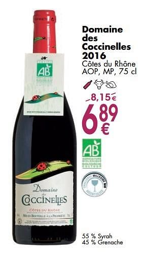 Promoties Domaine des coccinelles 2016 côtes du rhône - Rode wijnen - Geldig van 06/03/2018 tot 31/03/2018 bij Cora