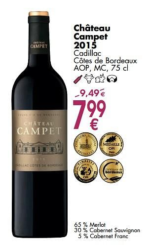 Promotions Château campet 2015 cadillac côtes de bordeaux - Vins rouges - Valide de 06/03/2018 à 31/03/2018 chez Cora