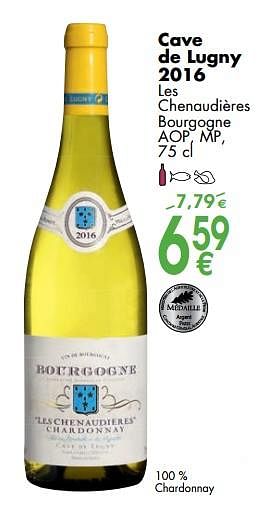 Promotions Cave de lugny 2016 les chenaudières bourgogne - Vins blancs - Valide de 06/03/2018 à 31/03/2018 chez Cora