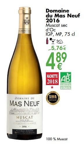 Promotions Domaine du mas neuf 2016 muscat sec d`oc - Vins blancs - Valide de 06/03/2018 à 31/03/2018 chez Cora