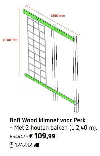 Promotions Bnb wood klimnet voor perk - BNB Wood - Valide de 05/03/2018 à 31/08/2018 chez Dreamland