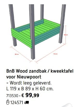 Promoties Bnb wood zandbak - kweektafel voor schommel nieuwpoort - BNB Wood - Geldig van 05/03/2018 tot 31/08/2018 bij Dreamland