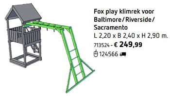 Promotions Fox play klimrek voor baltimore-riverside- sacramento - Fox Play - Valide de 05/03/2018 à 31/08/2018 chez Dreamland