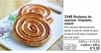 Promotions Rouleaux de saucisse chipolata, nature - Produit maison - Bofrost - Valide de 01/03/2018 à 31/08/2018 chez Bofrost