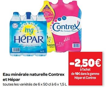 Promotions Eau minérale naturelle contrex et hépar - Hépar - Valide de 07/03/2018 à 19/03/2018 chez Carrefour