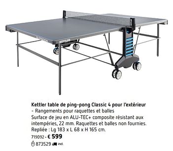 Promotions Kettler table de ping-pong classic 4 pour l`extérieur - Kettler - Valide de 05/03/2018 à 31/08/2018 chez Dreamland