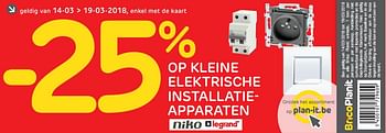 Promoties -25% op kleine elektrische installatie apparaten - Huismerk - BricoPlanit - Geldig van 14/03/2018 tot 19/03/2018 bij BricoPlanit