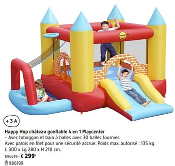 Promotions Happy hop château gonflable 4 en 1 playcenter - Happy Hop - Valide de 05/03/2018 à 31/08/2018 chez Dreamland