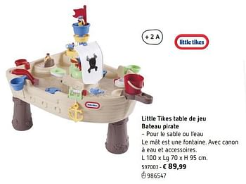 Promoties Little tikes table de jeu bateau pirate - Little Tikes - Geldig van 05/03/2018 tot 31/08/2018 bij Dreamland