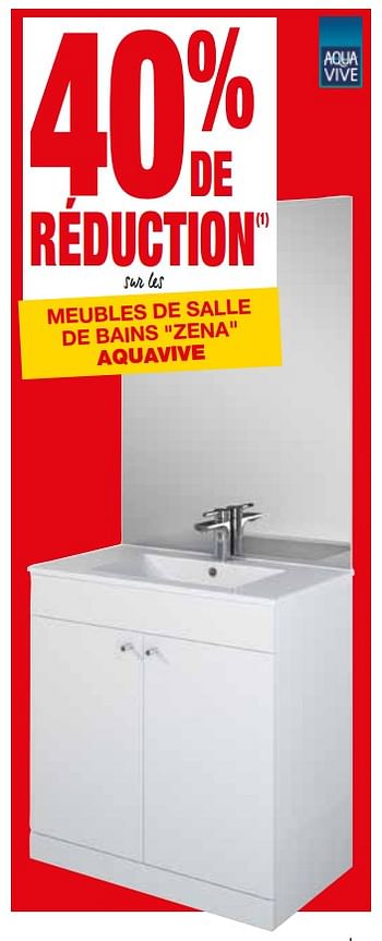 Promotions 40% de réduction sur les meubles de salle de bains zena aquavive - AQUA VIVE - Valide de 13/03/2018 à 26/03/2018 chez Brico