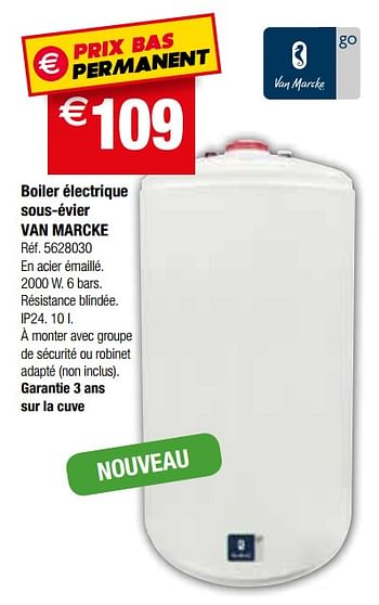 Promotions Boiler électrique sous-évier van marcke - Van Marcke - Valide de 13/03/2018 à 26/03/2018 chez Brico