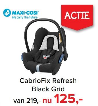 Promoties Maxi-cosi cabriofix refresh black grid - Maxi-cosi - Geldig van 05/03/2018 tot 07/04/2018 bij Baby-Dump