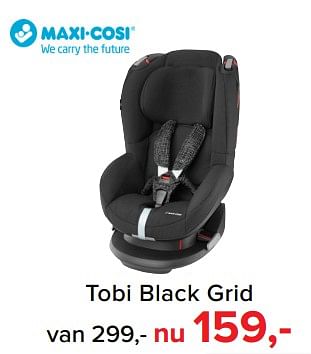 Promoties Maxi-cosi tobi black grid - Maxi-cosi - Geldig van 05/03/2018 tot 07/04/2018 bij Baby-Dump