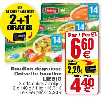 Promotions Bouillon dégraissé ontvette bouillon liebig - Liebig - Valide de 13/03/2018 à 19/03/2018 chez Cora