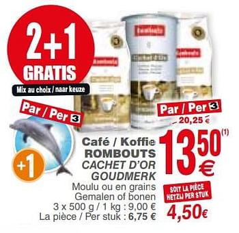 Promotions Café - koffie rombouts cachet d`or goudmerk moulu ou en grains gemalen of bonen - Rombouts - Valide de 13/03/2018 à 19/03/2018 chez Cora