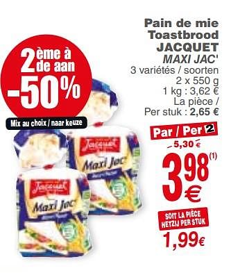 Promotions Pain de mie toastbrood jacquet maxi jac` - Jacquet - Valide de 13/03/2018 à 19/03/2018 chez Cora