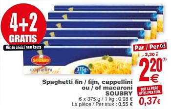 Promotions Spaghetti fin - fijn, cappellini ou - of macaroni soubry - Soubry - Valide de 13/03/2018 à 19/03/2018 chez Cora