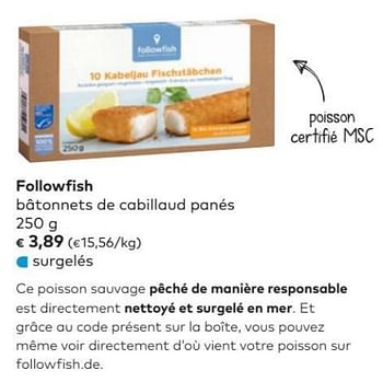Promotions Followfish bâtonnets de cabillaud panés - Followfish - Valide de 07/03/2018 à 03/04/2018 chez Bioplanet