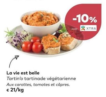 Promotions La vie est belle tartin`o tartinade végétarienne - La vie est belle - Valide de 07/03/2018 à 03/04/2018 chez Bioplanet