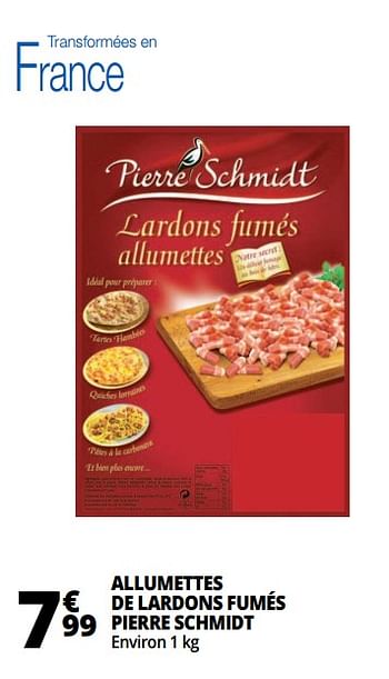 Promotions Allumettes de lardons fumés pierre schmidt - Pierre Schmidt - Valide de 14/03/2018 à 20/03/2018 chez Auchan Ronq
