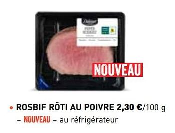 Promotions Rosbif r - Delicieux - Valide de 01/03/2018 à 31/03/2018 chez Lidl