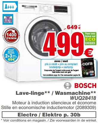 Promoties Bosch lave-linge - wasmachine wuq28418 - Bosch - Geldig van 13/03/2018 tot 26/03/2018 bij Cora