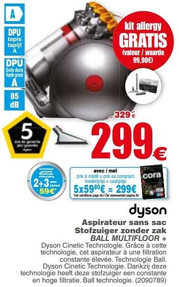 Promotions Dyson aspirateur sans sac stofzuiger zonder zak ball multifloor + - Dyson - Valide de 13/03/2018 à 26/03/2018 chez Cora