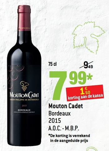 Promoties Mouton cadet bordeaux 2015 - Rode wijnen - Geldig van 14/03/2018 tot 10/04/2018 bij Match