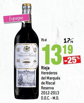 Promotions Rioja herederos del marqués de riscal reserva 2012-2013 d.o.c. - m.o. - Vins rouges - Valide de 14/03/2018 à 10/04/2018 chez Match