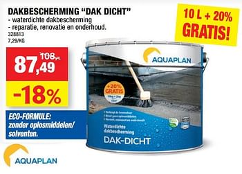 Promotions Dakbescherming dak dicht - Aquaplan - Valide de 14/03/2018 à 25/03/2018 chez Hubo