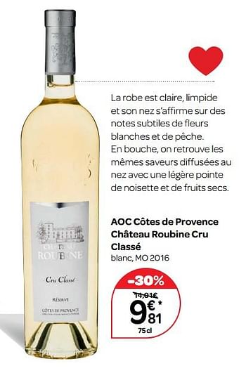 Promoties Aoc côtes de provence château roubine cru classé blanc, mo 2016 - Witte wijnen - Geldig van 14/03/2018 tot 26/03/2018 bij Carrefour
