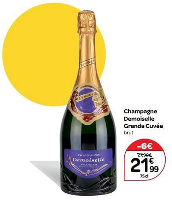 Promotions Champagne demoiselle grande cuvée brut - Champagne - Valide de 14/03/2018 à 26/03/2018 chez Carrefour
