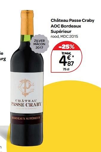 Promoties Château passe craby aoc bordeaux supérieur rood, mdc 2015 - Rode wijnen - Geldig van 14/03/2018 tot 26/03/2018 bij Carrefour