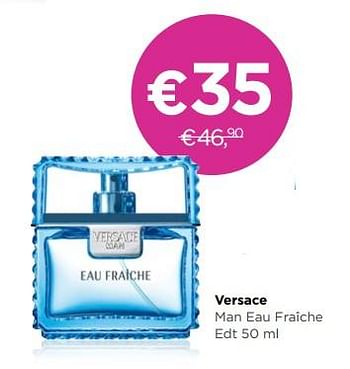 Promoties Versace man eau fraiche edt - Versace - Geldig van 12/03/2018 tot 08/04/2018 bij ICI PARIS XL