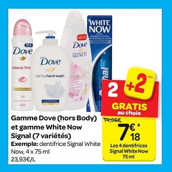 Promotions Gamme dove (hors body) et gamme white now signal - Signal - Valide de 14/03/2018 à 26/03/2018 chez Carrefour