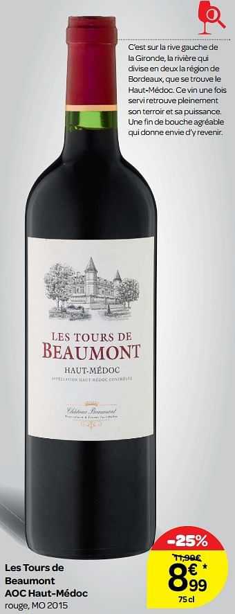 Promotions Les tours de beaumont aoc haut-médoc rouge, mo 2015 - Vins rouges - Valide de 14/03/2018 à 26/03/2018 chez Carrefour