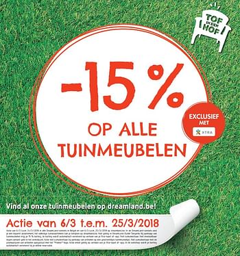 Promotions -15 % op alle tuinmeubelen - Produit maison - Dreamland - Valide de 06/03/2018 à 25/03/2018 chez Dreamland