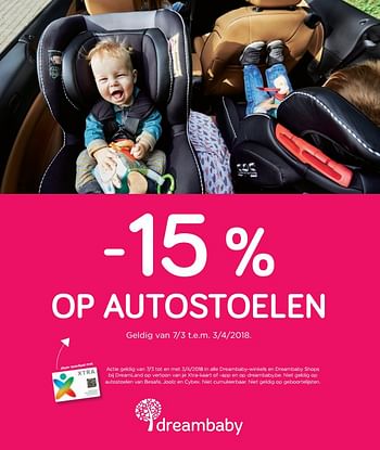 Promoties -15 % op autostoelen - Huismerk - Dreamland - Geldig van 15/03/2018 tot 31/03/2018 bij Dreamland