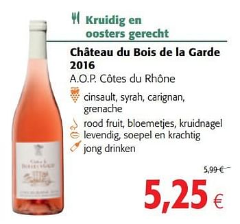 Promoties Château du bois de la garde 2016 a.o.p. côtes du rhône - Rosé wijnen - Geldig van 14/03/2018 tot 27/03/2018 bij Colruyt