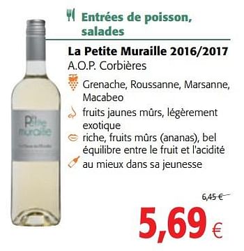 Promotions La petite muraille 2016-2017 a.o.p. corbières - Vins blancs - Valide de 14/03/2018 à 27/03/2018 chez Colruyt