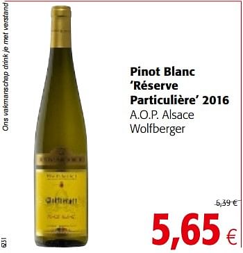 Promoties Pinot blanc `réserve particulière` 2016 a.o.p. alsace wolfberge - Witte wijnen - Geldig van 14/03/2018 tot 27/03/2018 bij Colruyt