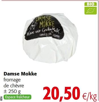 Promotions Damse mokke fromage de chèvre - Damse Mokke - Valide de 14/03/2018 à 27/03/2018 chez Colruyt