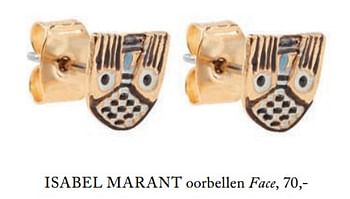 Promoties Isabel marant oorbellen face - Isabel Marant - Geldig van 06/03/2018 tot 30/05/2018 bij De Bijenkorf