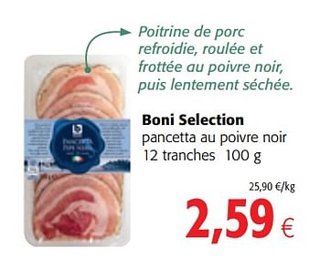 Promotions Boni selection pancetta au poivre noir - Boni - Valide de 14/03/2018 à 27/03/2018 chez Colruyt