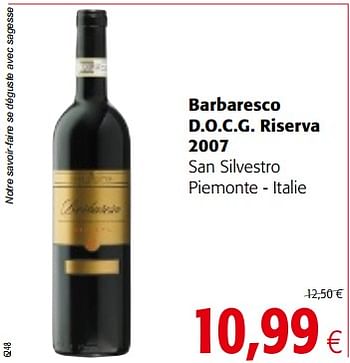 Promotions Barbaresco d.o.c.g. riserva 2007 san silvestro piemonte - italie - Vins rouges - Valide de 14/03/2018 à 27/03/2018 chez Colruyt