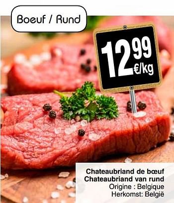 Promotions Chateaubriand de boeuf chateaubriand van rund - Produit maison - Cora - Valide de 20/03/2018 à 26/03/2018 chez Cora